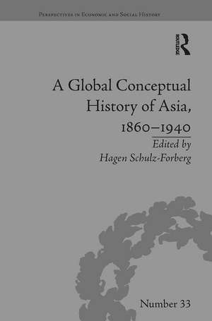 A Global Conceptual History of Asia, 1860–1940 de Hagen Schulz-Forberg