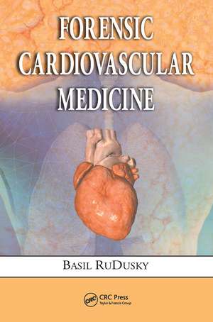 Forensic Cardiovascular Medicine de Basil RuDusky