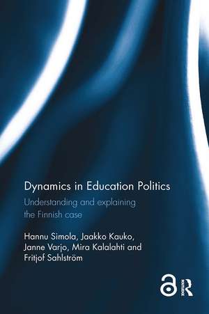 Dynamics in Education Politics: Understanding and explaining the Finnish case de Hannu Simola