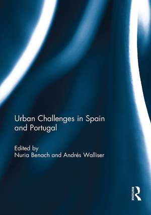 Urban Challenges in Spain and Portugal de Nuria Benach