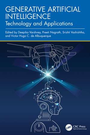 Generative Artificial Intelligence: Technology and Applications de Deepika Varshney
