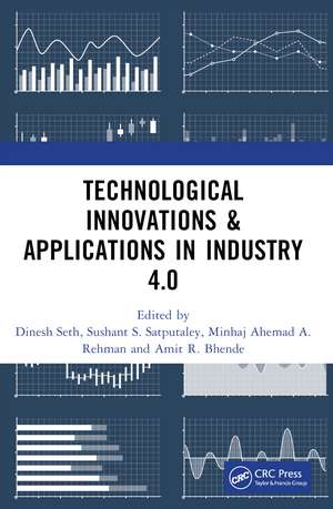 Technological Innovations & Applications in Industry 4.0 de Dinesh Seth