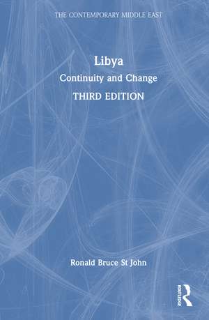 Libya: Continuity and Change de Ronald Bruce St John