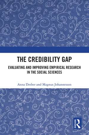 The Credibility Gap: Evaluating and Improving Empirical Research in the Social Sciences de Anna Dreber
