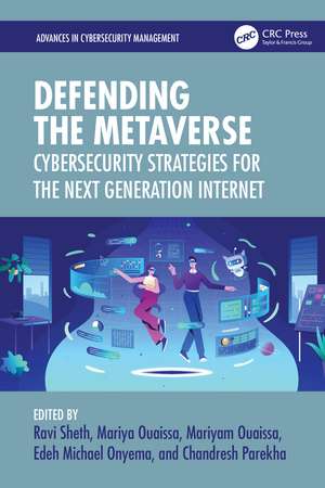 Defending the Metaverse: Cybersecurity Strategies for the Next Generation Internet de Ravi Sheth