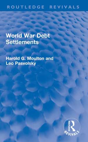 World War Debt Settlements de Harold G. Moulton