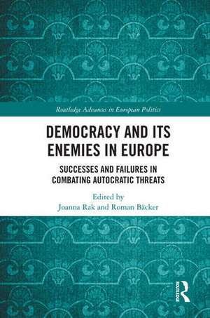 Democracy and Its Enemies in Europe de Joanna Rak