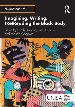 Imagining, Writing, (Re)Reading the Black Body de Sandra Jackson