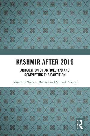 Kashmir after 2019: Abrogation of Article 370 and Completing the Partition de Werner Menski