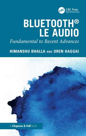 Bluetooth LE Audio: Fundamental to Recent Advances de Himanshu Bhalla