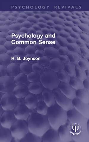 Psychology and Common Sense de R. B. Joynson