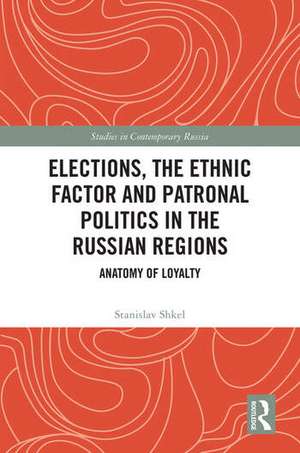 Elections, the Ethnic Factor and Patronal Politics in the Russian Regions de Stanislav Shkel