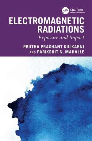 Electromagnetic Radiations: Exposure and Impact de Prutha Prashant Kulkarni