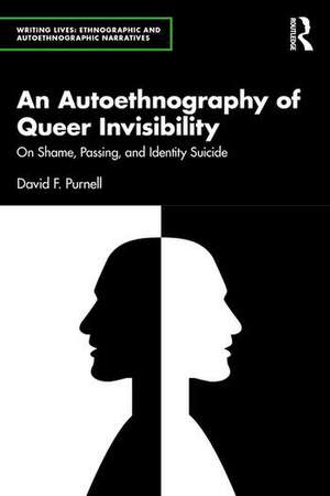 An Autoethnography of Queer Invisibility de David Purnell