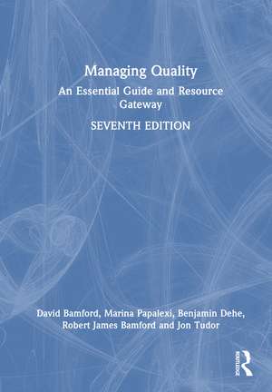 Managing Quality: An Essential Guide and Resource Gateway de David Bamford