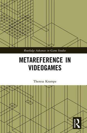 Metareference in Videogames de Theresa Krampe