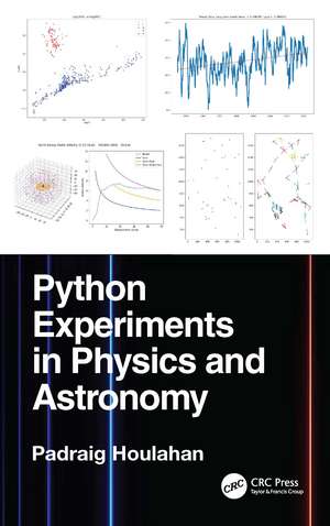 Python Experiments in Physics and Astronomy de Padraig Houlahan