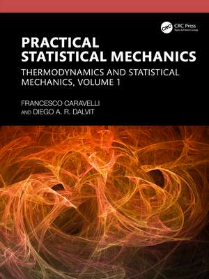 Practical Statistical Mechanics: Thermodynamics and Statistical Mechanics, Volume 1 de Francesco Caravelli
