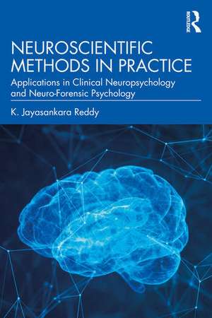 Neuroscientific Methods in Practice de K. Jayasankara Reddy