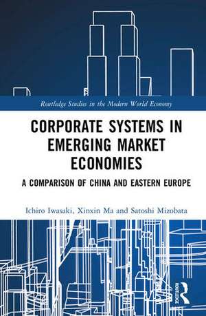 Corporate Systems in Emerging Market Economies de Ichiro Iwasaki