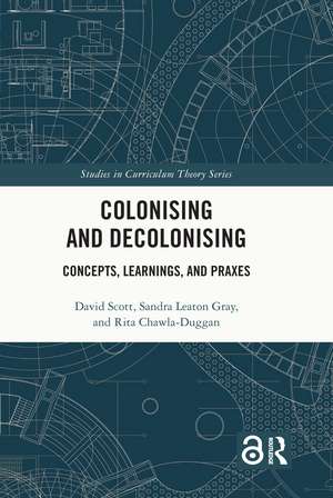 Colonising and Decolonising: Concepts, Learnings, and Praxes de David Scott