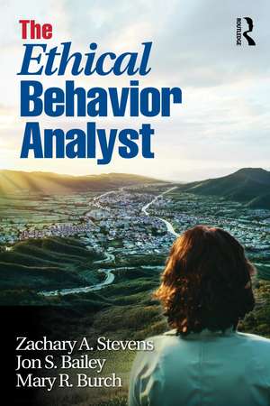The Ethical Behavior Analyst de Zachary A. Stevens