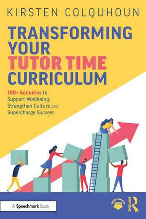 Transforming Your Tutor Time Curriculum de Kirsten Colquhoun