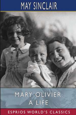 Mary Olivier de May Sinclair