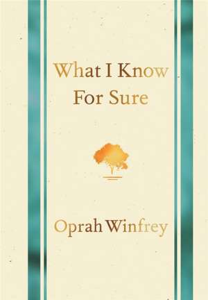 What I Know for Sure de Oprah Winfrey