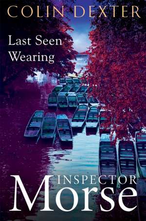 Last Seen Wearing de Colin Dexter