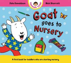 Goat Goes to Nursery de Julia Donaldson