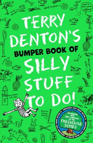 Terry Denton's Bumper Book of Silly Stuff to Do! de Terry Denton