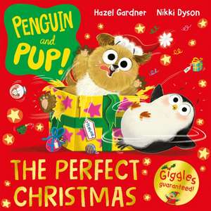 Penguin and Pup: The Perfect Christmas de Hazel Gardner