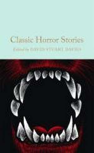 Classic Horror Stories de David Stuart Davies