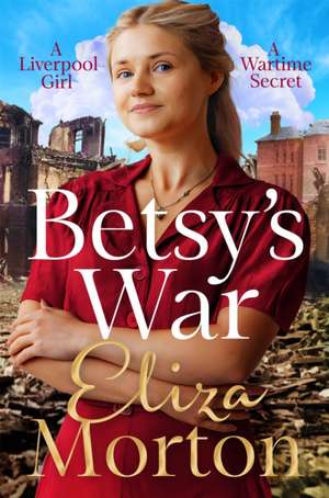 Betsy's War de Eliza Morton
