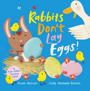 Rabbits Don't Lay Eggs! de Paula Metcalf