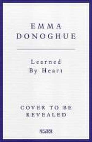 Learned By Heart de Emma Donoghue