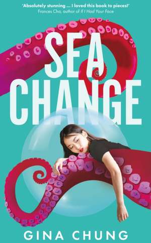 Chung, G: Sea Change de Gina Chung