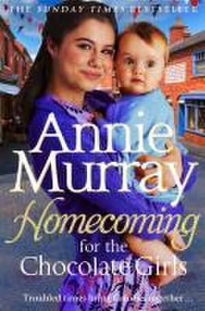 Homecoming for the Chocolate Girls de Annie Murray