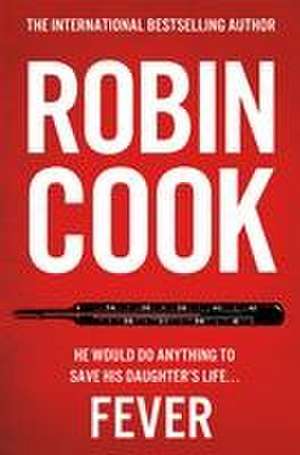 Cook, R: Fever de Robin Cook