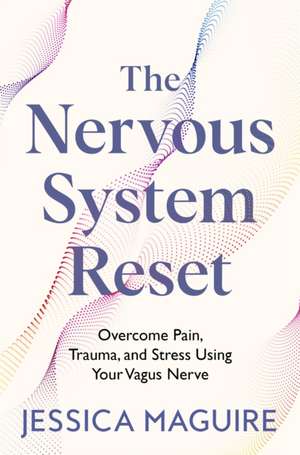 The Nervous System Reset de Jessica Maguire