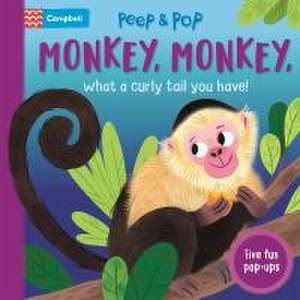 Monkey, Monkey, What A Curly Tail You Have! de Campbell Books