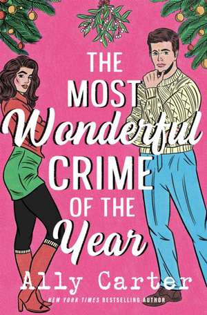 The Most Wonderful Crime of the Year de Ally Carter