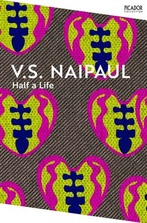 Half a Life de V. S. Naipaul