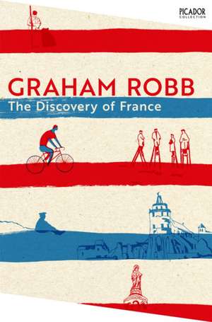 The Discovery of France de Graham Robb