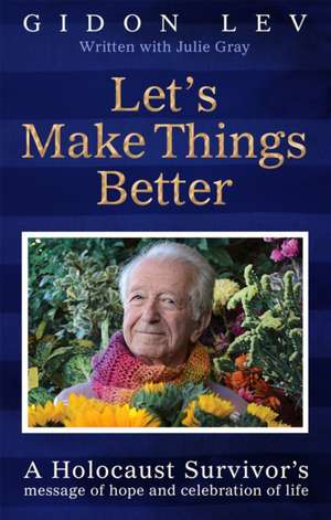 Let's Make Things Better de Gidon Lev