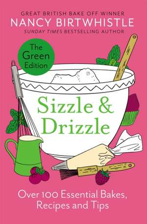 Sizzle & Drizzle: The Green Edition de Nancy Birtwhistle