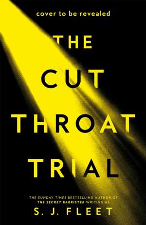 The Cut Throat Trial de S. J. Fleet