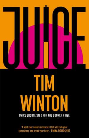 Juice de Tim Winton