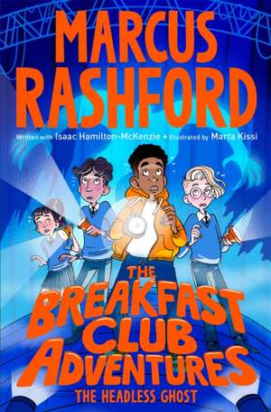 The Breakfast Club Adventures: The Headless Ghost de Marcus Rashford